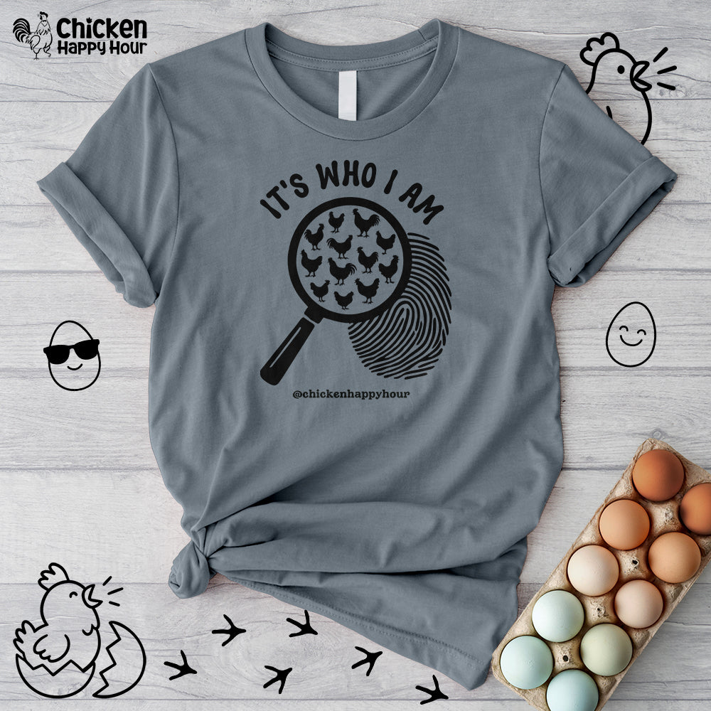 It's Who I Am Unisex Tee
