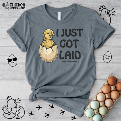 I Just Got Laid Unisex Tee