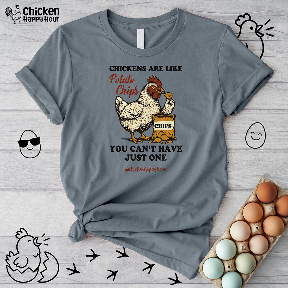 Chickens are Like Potato Chips Unisex Tee