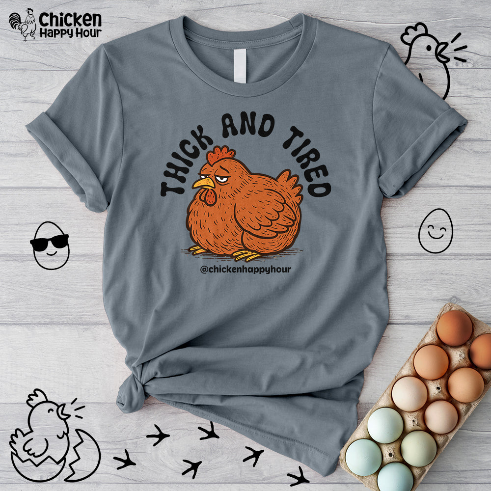 Thick and Tired Unisex Tee