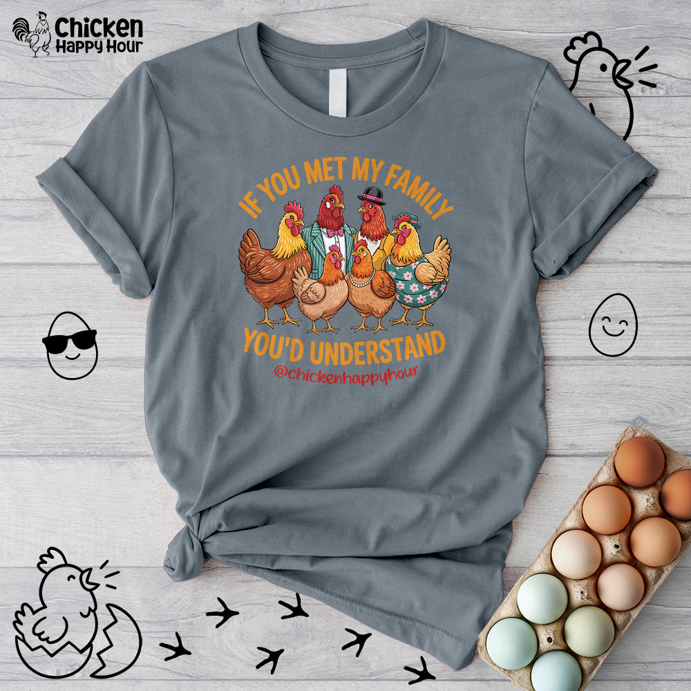 If You Met My Family Unisex Tee