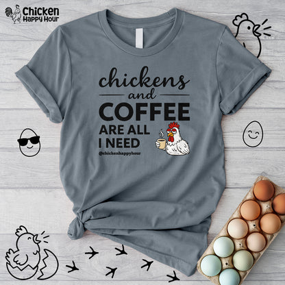 Chickens and Coffee are All I Need Unisex Tee