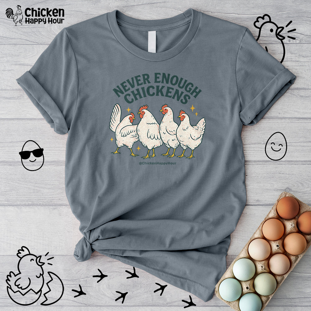 Never Enough Chickens Unisex Tee