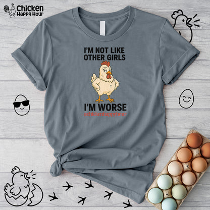 I'm Not Like Other Girls I'm Worse Unisex Tee