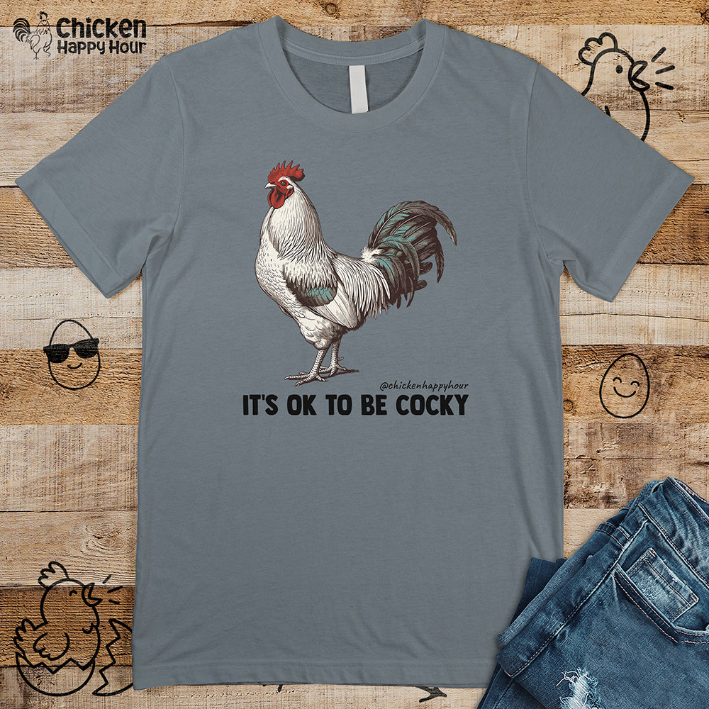 It's Ok To Be Cocky Unisex Tee