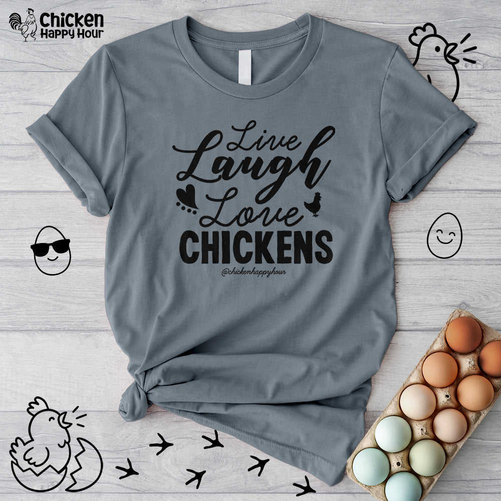Live Laugh Love Chickens Unisex Tee