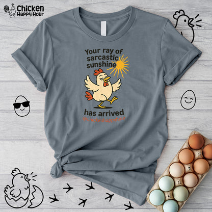 Your Ray of Sarcastic Sunshine has Arrived Unisex Tee