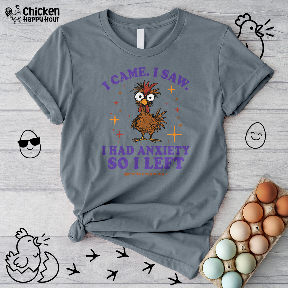 I Came I Saw I Had Anxiety I Left Unisex Tee