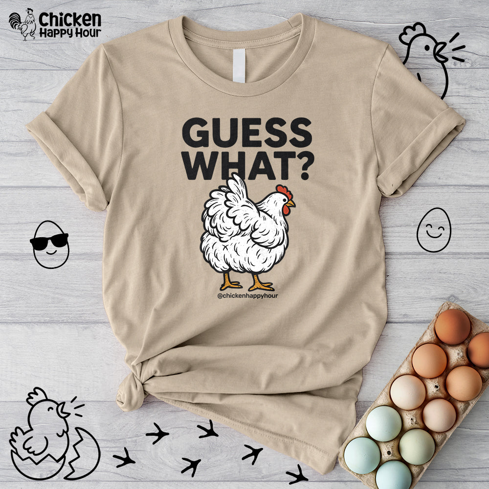 Guess What Unisex Tee