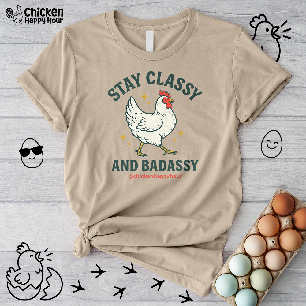 Stay Classy & Badassy Unisex Tee
