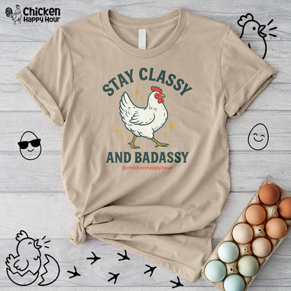 Stay Classy & Badassy Unisex Tee