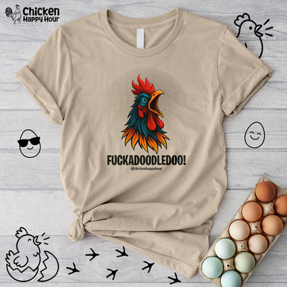 Fuckadoodledoo! Unisex Tee