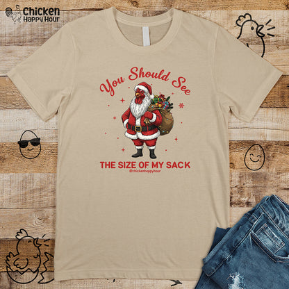 You Should See the Size of My Sack Unisex Tee