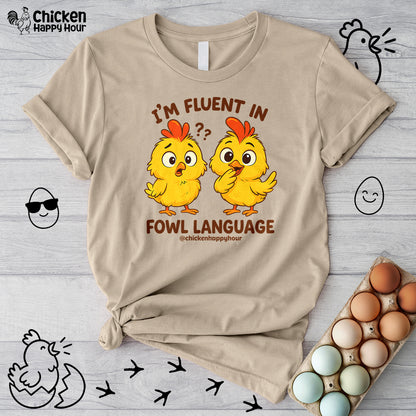I'm Fluent in Fowl Language Unisex Tee