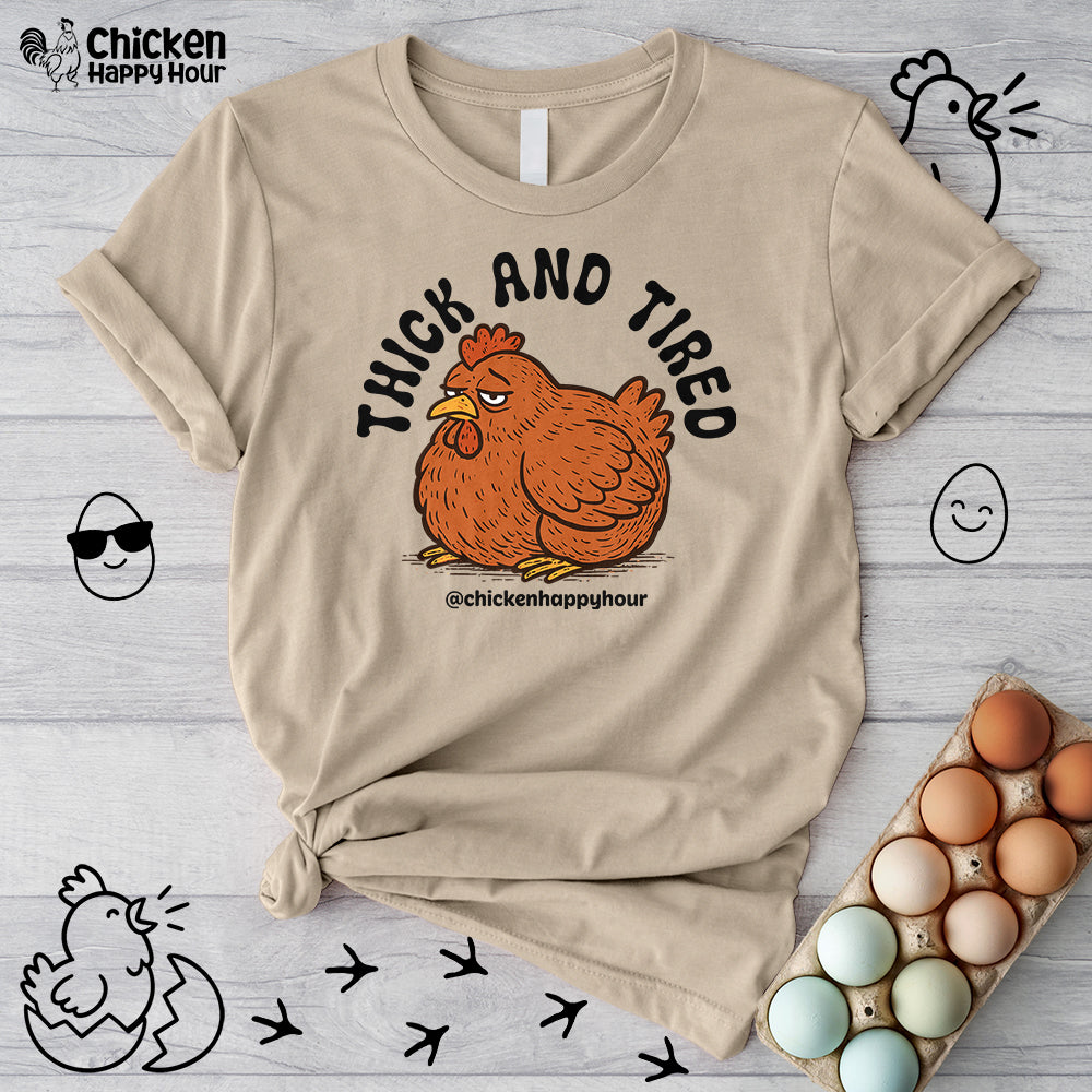 Thick and Tired Unisex Tee