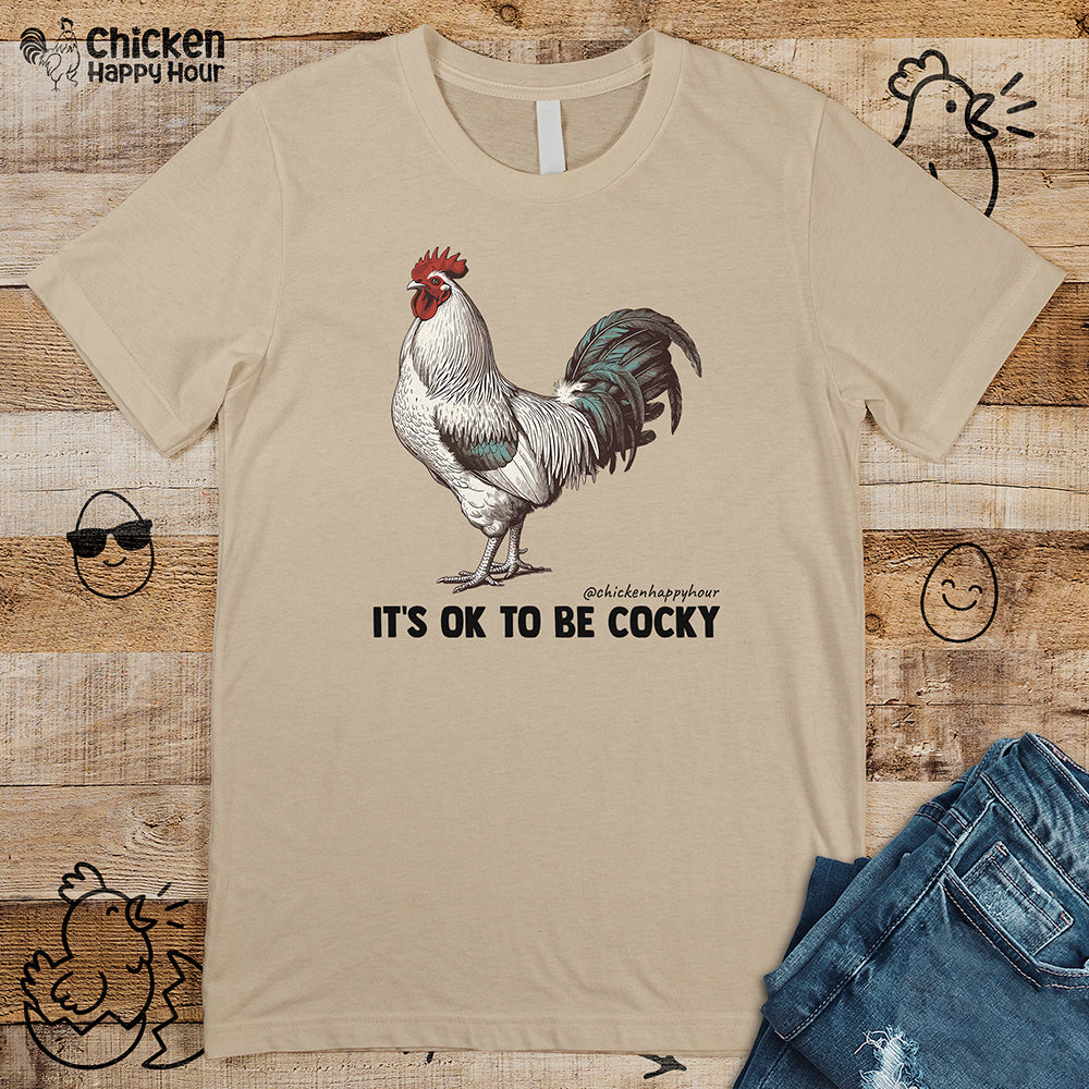 It's Ok To Be Cocky Unisex Tee