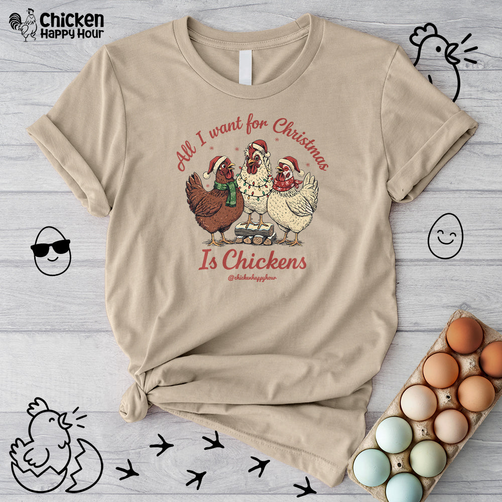 All I Want for Christmas Is Chickens Unisex Tee