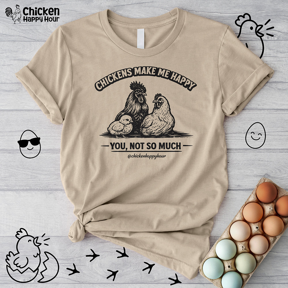 Chickens Make Me Happy Unisex Tee
