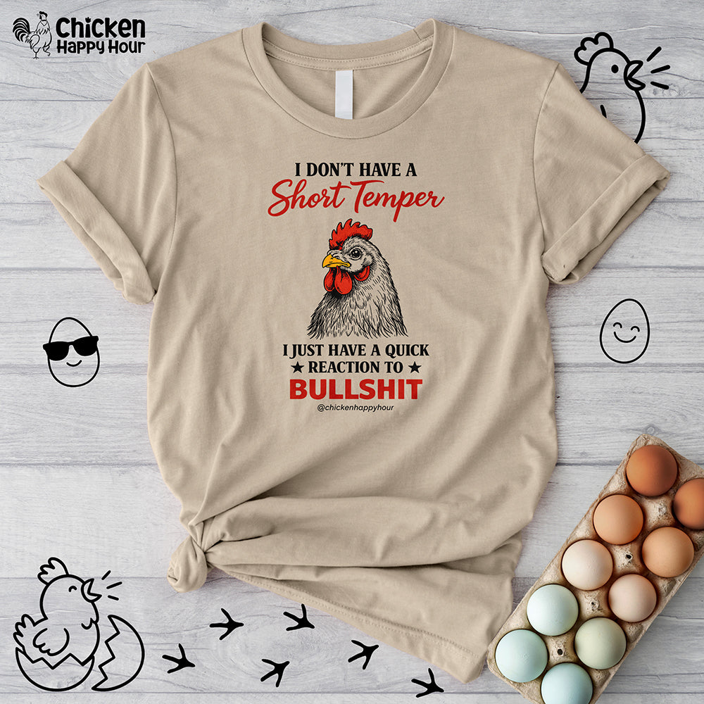 I Don't Have A Short Temper Unisex Tee