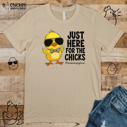 Just Here for The Chicks Unisex Tee