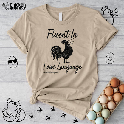 Fluent in Fowl Language 2 Unisex Tee
