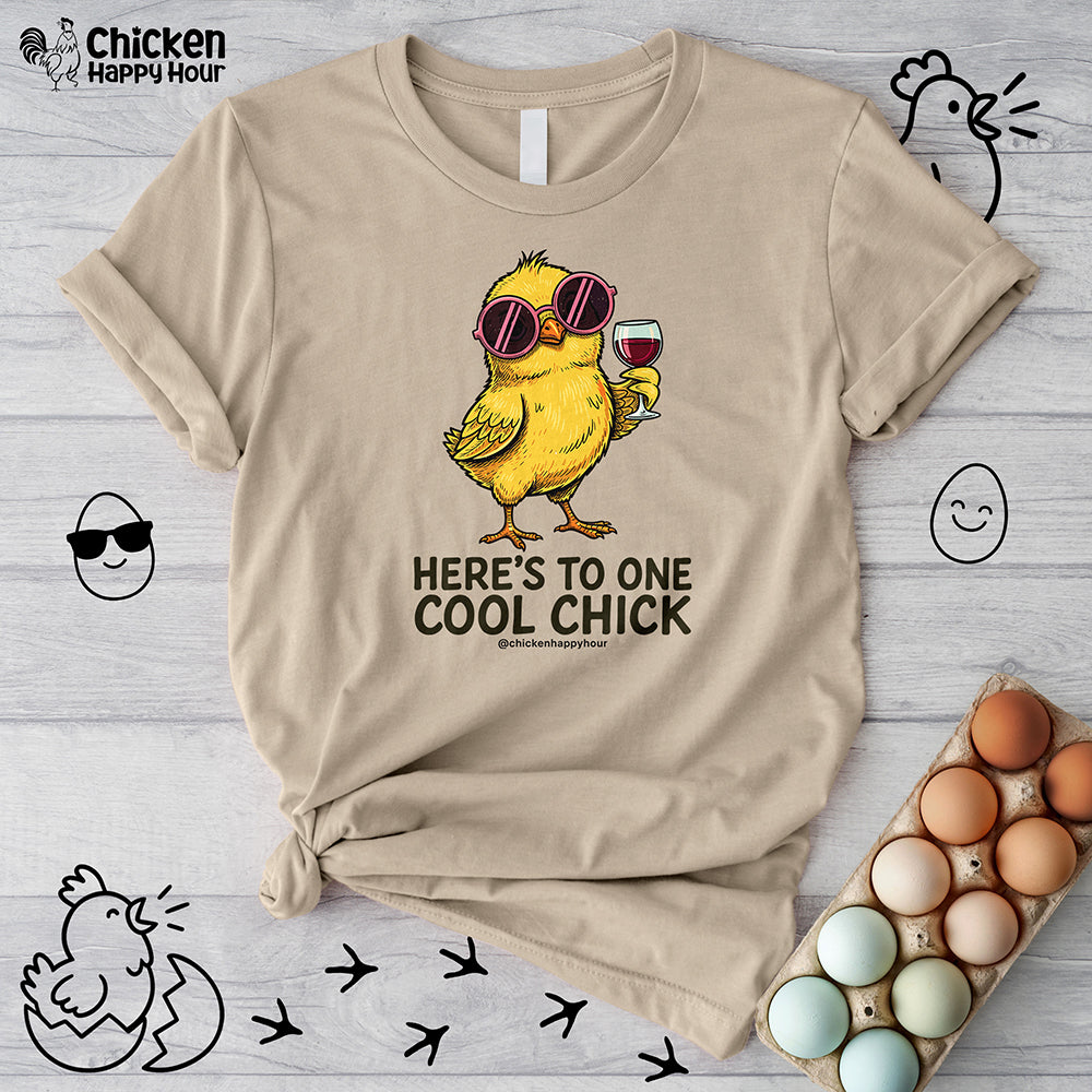 Here’s To One Cool Chick Unisex Tee