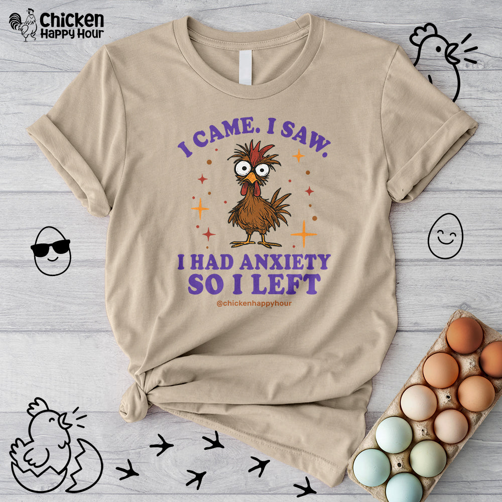 I Came I Saw I Had Anxiety I Left Unisex Tee