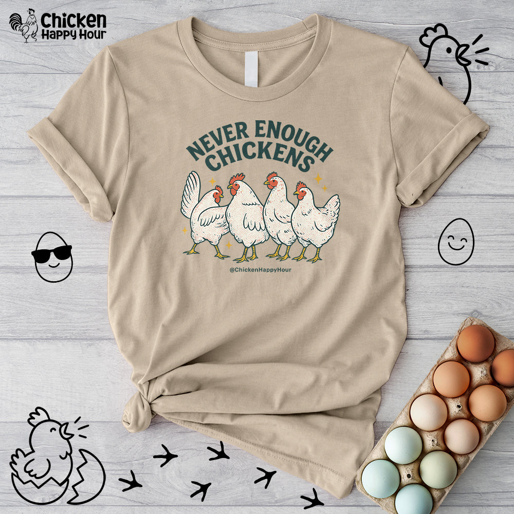 Never Enough Chickens Unisex Tee
