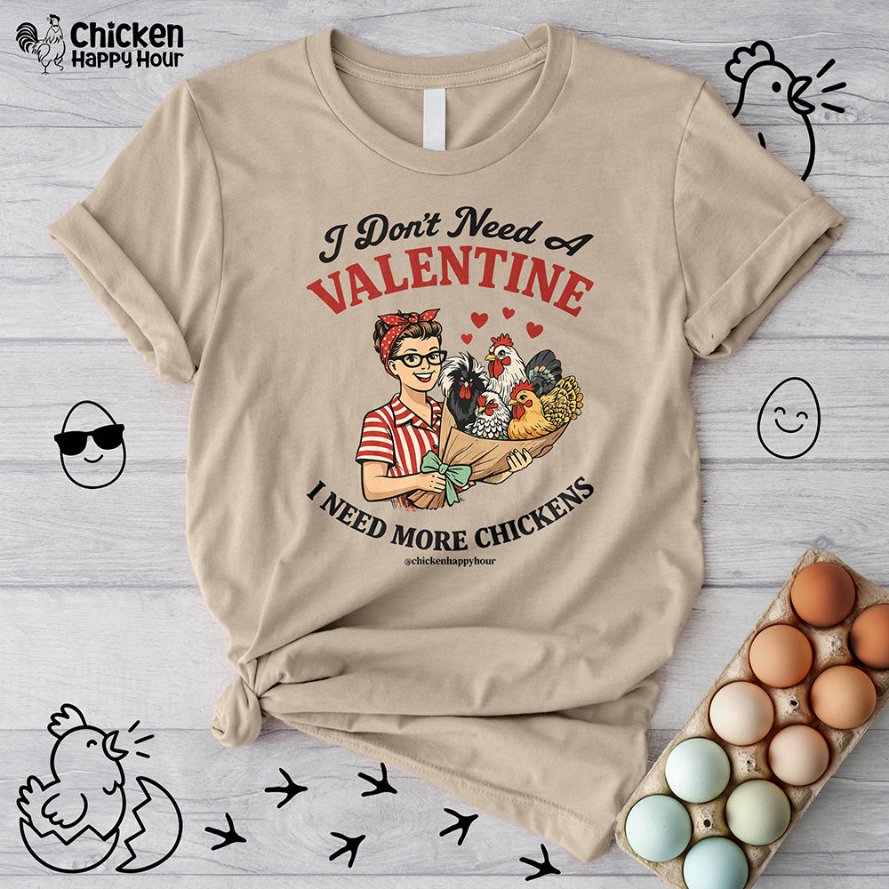 I Don't Need A Valentine Unisex Tee