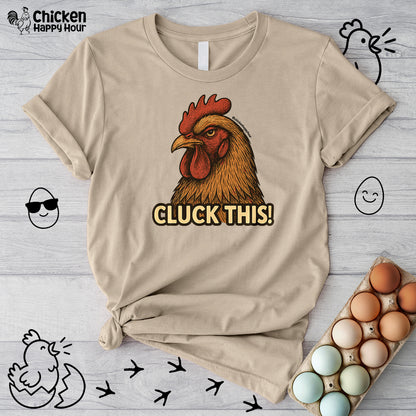 Cluck This! Unisex Tee