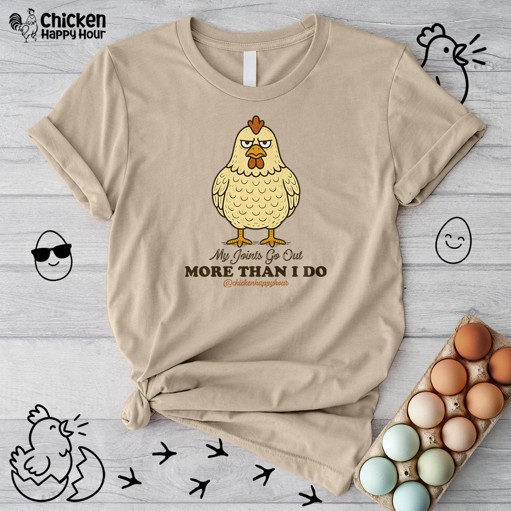 My Joints Go Out More Than I Do Unisex Tee