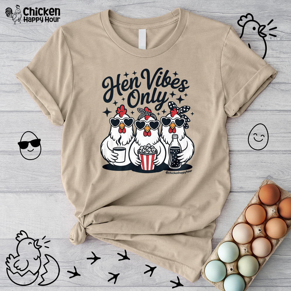 Hen Vibes Only Unisex Tee