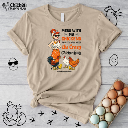 Mess With My Chicken Unisex Tee
