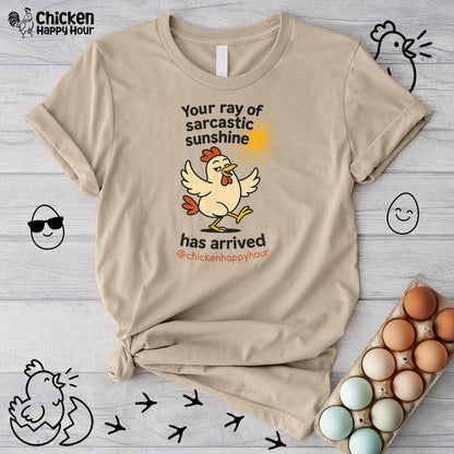 Your Ray of Sarcastic Sunshine has Arrived Unisex Tee