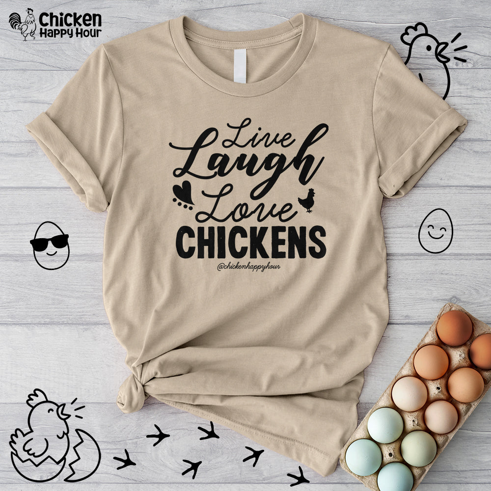 Live Laugh Love Chickens Unisex Tee