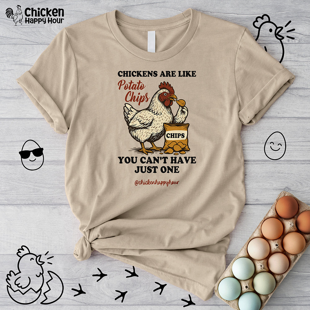 Chickens are Like Potato Chips Unisex Tee