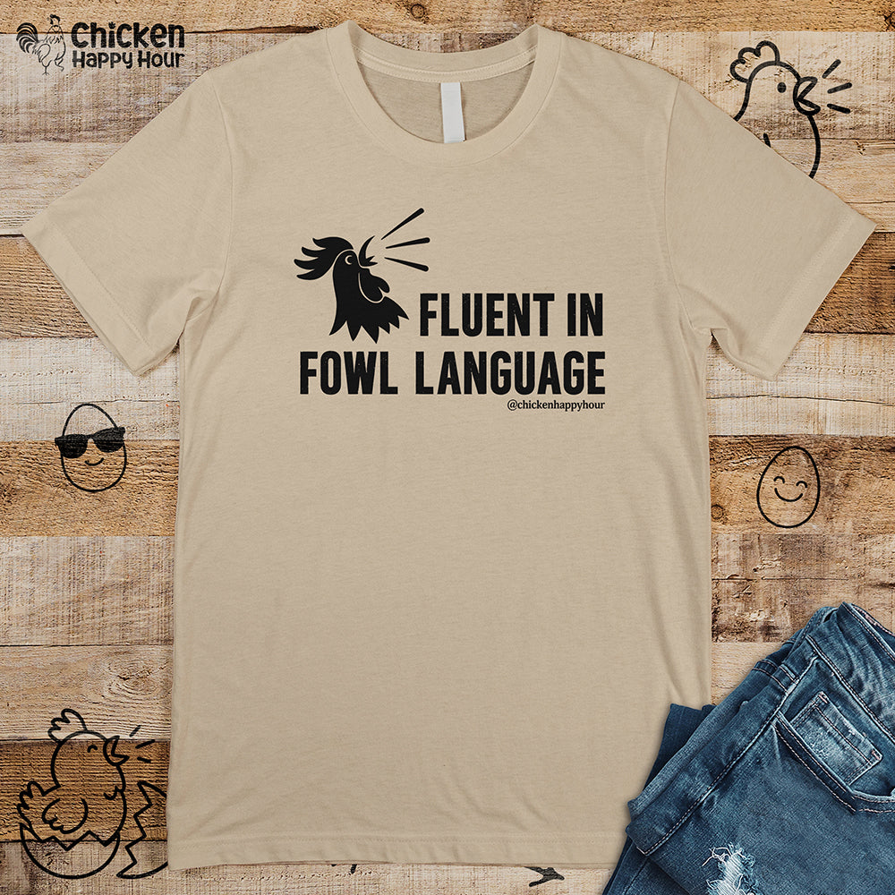 Fluent in Fowl Language Unisex Tee