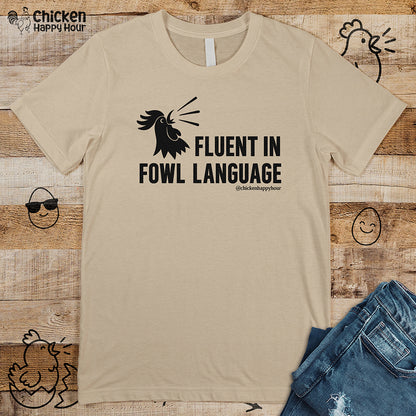 Fluent in Fowl Language Unisex Tee