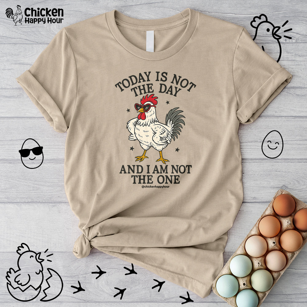 Today Is Not the Day Unisex Tee