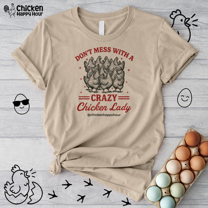 Don’t Mess With a Crazy Chicken Lady 02 Unisex Tee