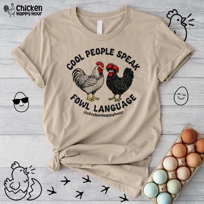 Cool People Speak Fowl Language Unisex Tee
