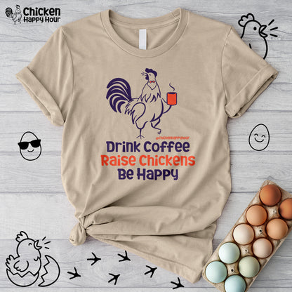 Drink Coffee Raise Chickens Unisex Tee