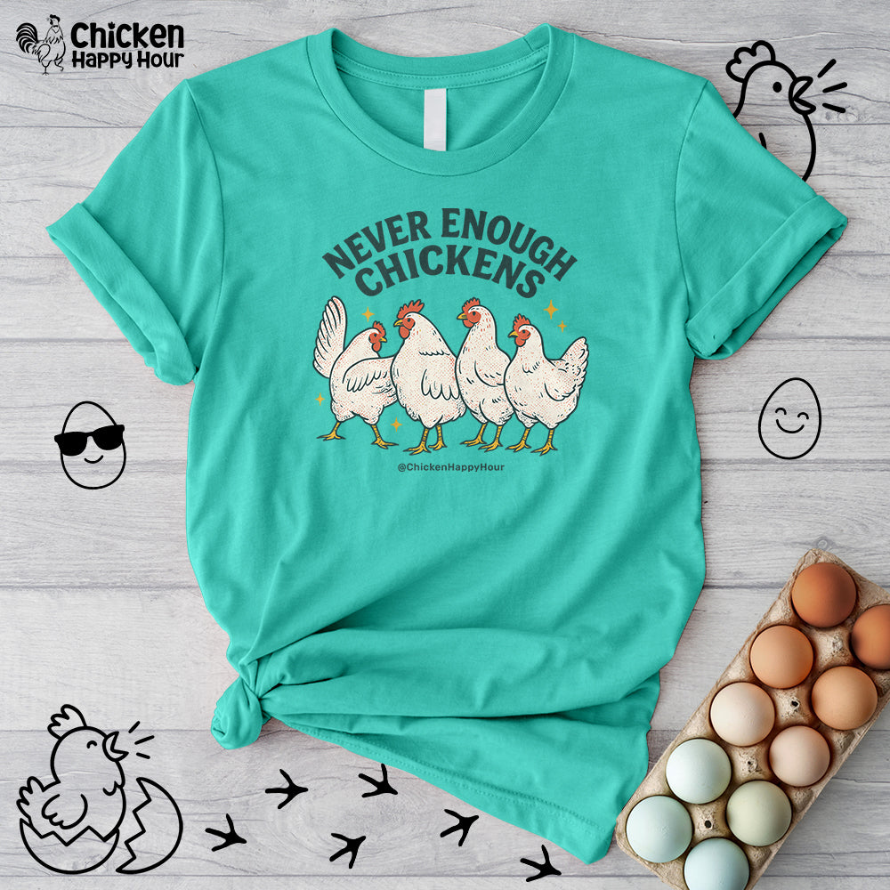 Never Enough Chickens Unisex Tee