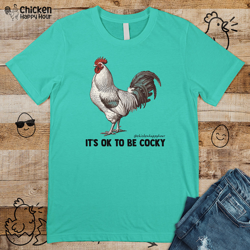 It's Ok To Be Cocky Unisex Tee