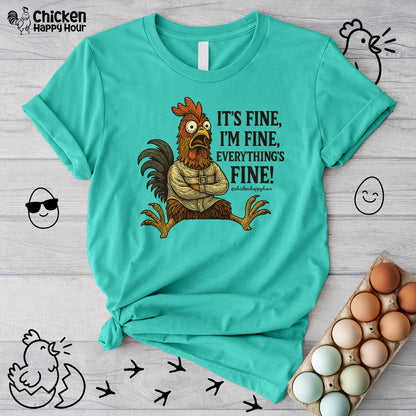It's Fine, I'm Fine, Everything's Fine! Unisex Tee
