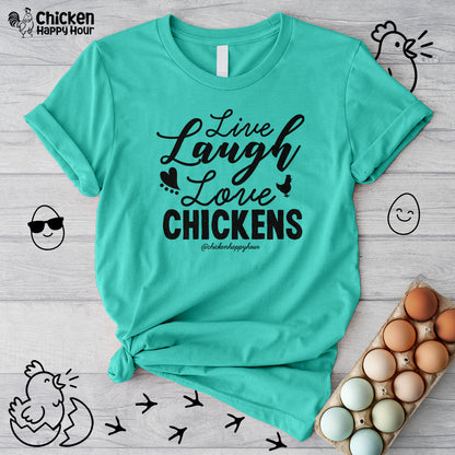 Live Laugh Love Chickens Unisex Tee
