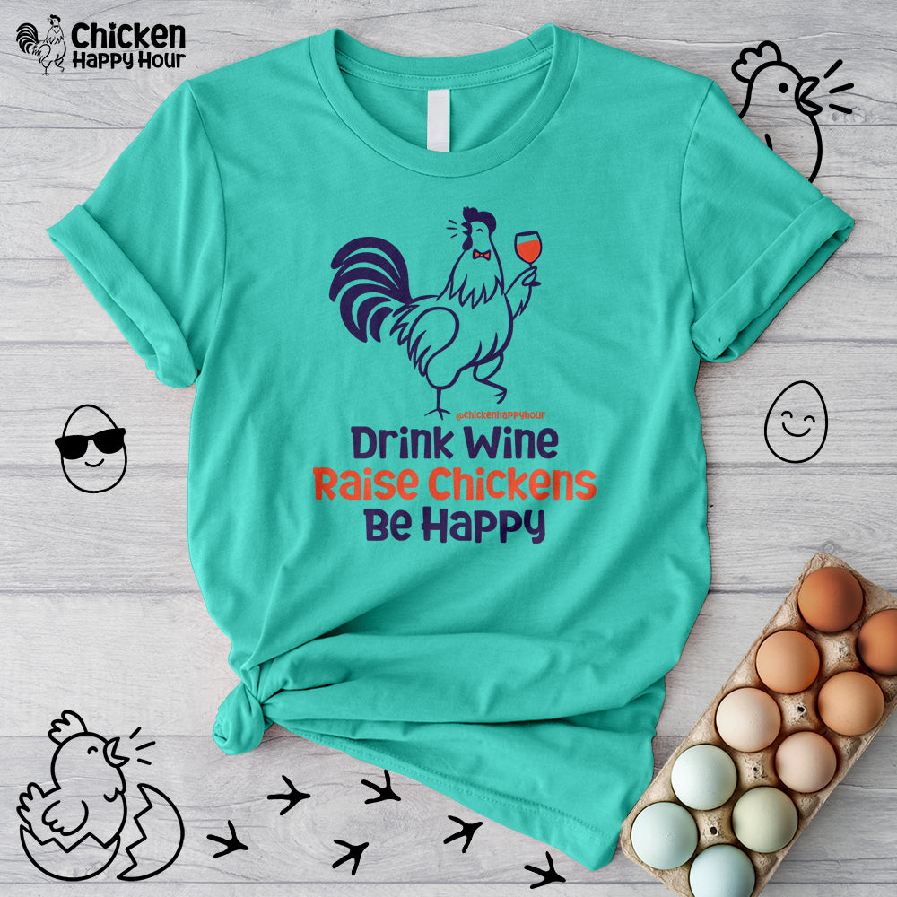 Drink Wine Raise Chickens Unisex Tee