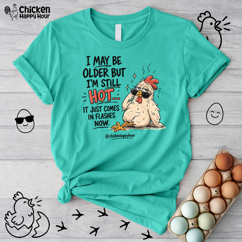 I May be Older Unisex Tee