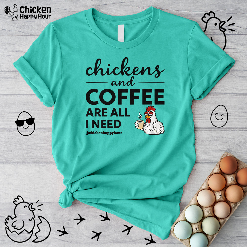 Chickens and Coffee are All I Need Unisex Tee