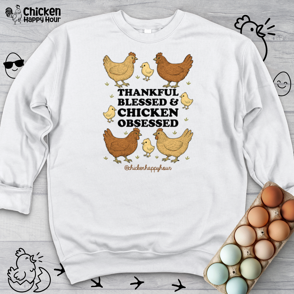 Thankful Blessed and Chicken Obsessed Crewneck